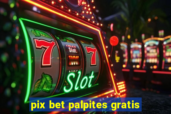 pix bet palpites gratis